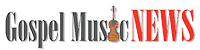 Gospel Music News